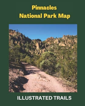 Paperback Pinnacles National Park Map: Guide to Hiking and Exploring Pinnacles National Park Book