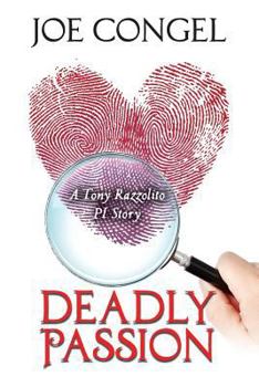 Paperback Deadly Passion: A Tony Razzolito PI Story Book