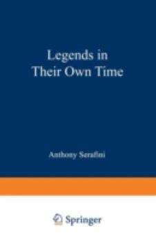 Paperback Legends in Their Own Time: A Century of American Physical Scientists Book