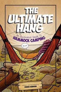 Paperback The Ultimate Hang: An Illustrated Guide to Hammock Camping Book