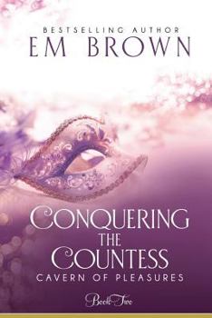 Conquering the Countess - Book #2 of the Cavern of Pleasures