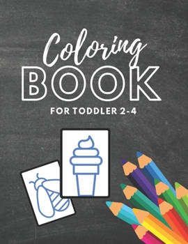 Paperback Coloring Book: for Toddler 2-4 Book