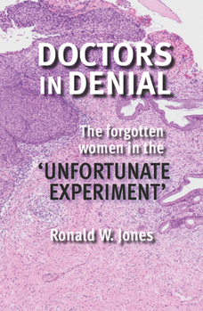 Paperback Doctors in Denial: The Forgotten Women in the 'Unfortunate Experiment' Book