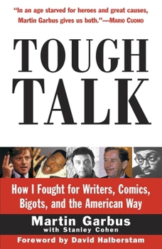 Paperback Tough Talk: How I Fought for Writers, Comics, Bigots, and the American Way Book