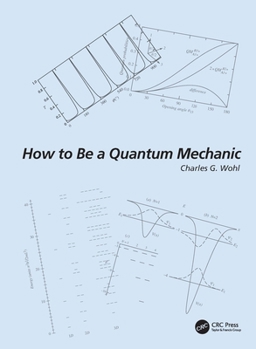 Paperback How to Be a Quantum Mechanic Book