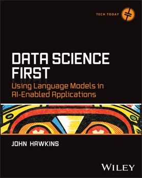 Paperback Data Science First: Using Language Models in Ai-Enabled Applications Book