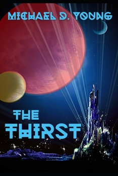 Paperback The Thirst: Book Two of the Penultimate Dawn Cycle Book