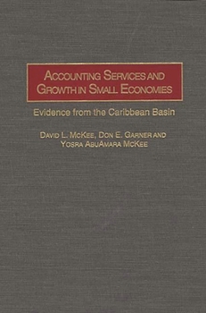 Hardcover Accounting Services and Growth in Small Economies: Evidence from the Caribbean Basin Book