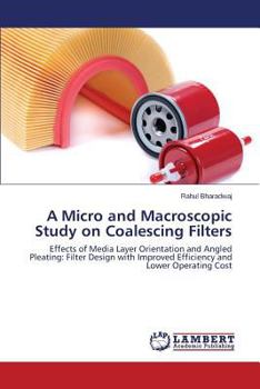 Paperback A Micro and Macroscopic Study on Coalescing Filters Book