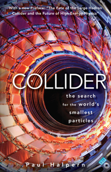 Paperback Collider: The Search for the World's Smallest Particles Book