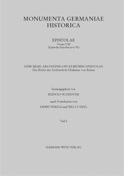 Die Briefe Des Erzbischofs Hinkmar Von Reims: Teil 2: Herausgegeben Von Rudolf Schieffer Nach Vorarbeiten Von Ernst Perels Und Nelly Ertl
