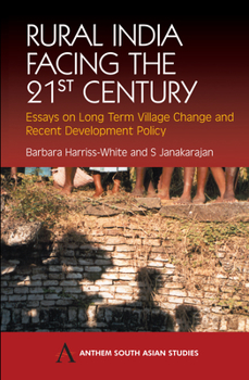 Paperback Rural India Facing the 21st Century: Essays on Long Term Village Change and Recent Development Policy Book