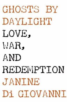 Hardcover Ghosts by Daylight: Love, War, and Redemption Book