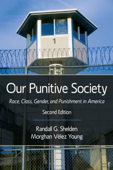 Paperback Our Punitive Society: Race, Class, Gender, and Punishment in America, Second Edition Book