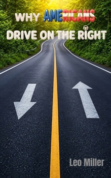 Paperback Why Americans Drive on the Right Book