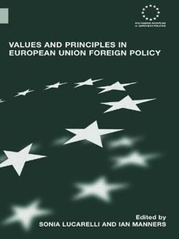 Paperback Values and Principles in European Union Foreign Policy Book