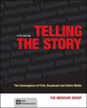 Paperback Telling the Story: The Convergence of Print, Broadcast and Online Media Book