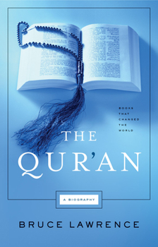 The Qur'an: A Biography - Book  of the Books That Changed the World