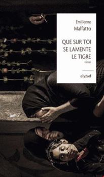 Paperback Que sur toi se lamente le Tigre [French] Book
