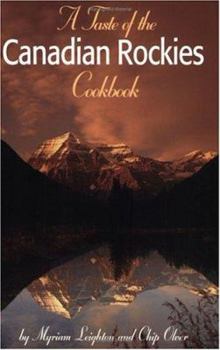 Paperback A Taste of the Canadian Rockies Cookbook Book