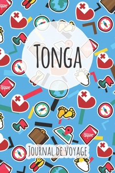 Journal de voyage Tonga: Planificateur de voyage I Carnet de route I Carnet à grille à points I Carnet de voyage I Journal de voyage I Journal de poche I Cadeau pour le routard (French Edition)