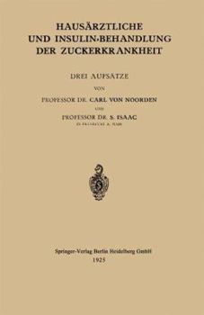 Paperback Hausärztliche Und Insulin-Behandlung Der Zuckerkrankheit: Drei Aufsätze [German] Book