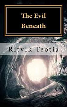 Paperback The Evil Beneath: Death is coming your way Book