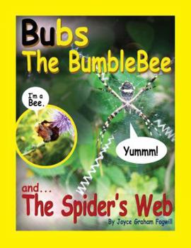 Paperback Bubs the Bumblebee and The Spider's Web Book
