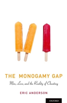 Paperback The Monogamy Gap: Men, Love, and the Reality of Cheating Book