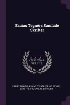 Paperback Esaias Tegnérs Samlade Skrifter Book