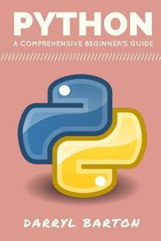 Paperback Python: A Comprehensive Beginner's Guide: From A To Z Simple Steps Book