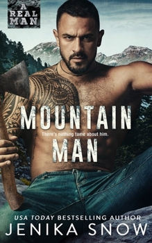 Mountain Man (A Real Man) - Book #22 of the A Real Man