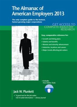 Paperback The Almanac of American Employers 2013: Market Research, Statistics & Trends Pertaining to the Leading Corporate Employers in America Book