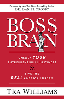 Paperback Boss Brain: Unlock Your Entrepreneurial Instincts and Live the Real American Dream Book