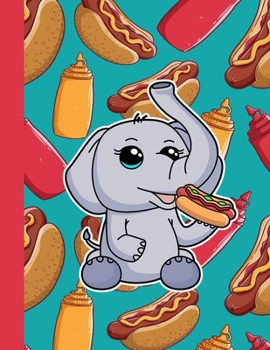 NOTEBOOK: Kawaii Elephant Footlong Hotdog Handwriting Paper 9 Double Lines with Dotted Middle Line Guide for Children Sheets | 110 pages 8.5" x 11" ... Kindergarten Kids, Students, Teens and Adults