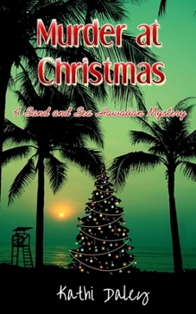 Murder at Christmas - Book #4 of the Sand and Sea Hawaiian Mystery