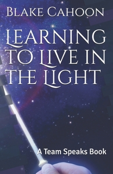 Paperback Learning to Live in the Light: A Team Speaks Book