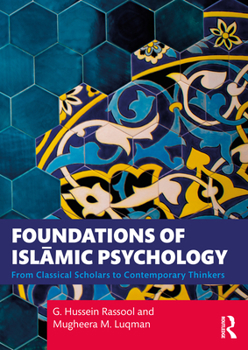 Paperback Foundations of Isl&#257;mic Psychology: From Classical Scholars to Contemporary Thinkers Book