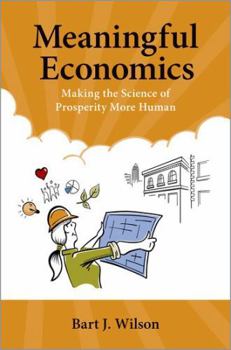 Paperback Meaningful Economics: Making the Science of Prosperity More Human Book
