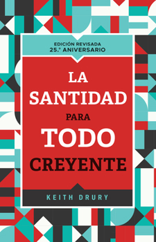 Paperback La Santidad Para Todo Creyente: Edición Eevisada 25.° Aniversario [Spanish] Book