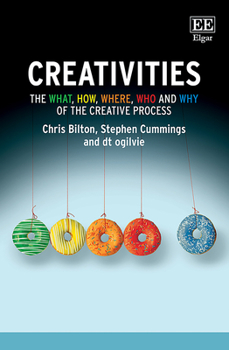 Paperback Creativities: The What, How, Where, Who and Why of the Creative Process Book