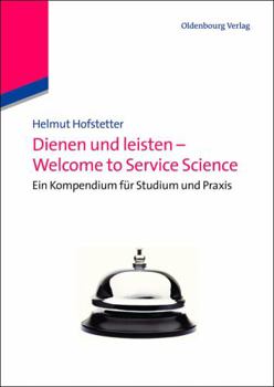 Paperback Dienen und leisten - Welcome to Service Science [German] Book