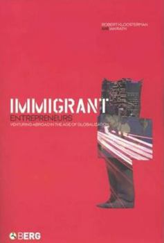 Paperback Immigrant Entrepreneurs: Venturing Abroad in the Age of Globalization Book