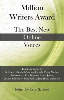 Paperback Million Writers Award: The Best New Online Voices Book