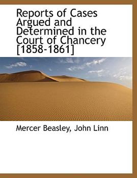 Paperback Reports of Cases Argued and Determined in the Court of Chancery [1858-1861] [Large Print] Book