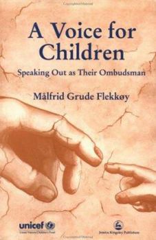 Paperback A Voice for Children: Speaking Out as Their Ombudsman Book