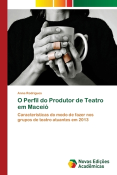 Paperback O Perfil do Produtor de Teatro em Maceió [Portuguese] Book