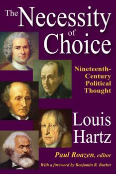 Paperback The Necessity of Choice: Nineteenth Century Political Thought Book