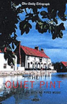 Paperback "Daily Telegraph" the Quiet Pint: A Guide to Pubs with No Piped Music Book