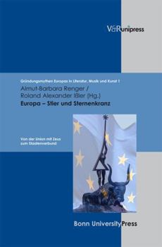 Hardcover Europa - Stier Und Sternenkranz: Von Der Union Mit Zeus Zum Staatenverbund [German] Book